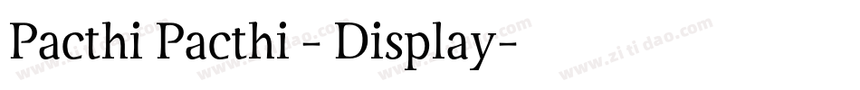 Pacthi Pacthi - Display字体转换